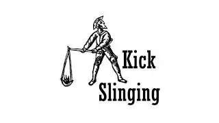 Welcome to Kick Slinging!