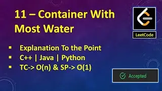 Container With Most Water - LeetCode | C++ | Java | Python | To the Point Explanation