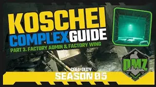 Koschei Complex: Factory Admin Guide * Part 3 🫡 DMZ Season 5