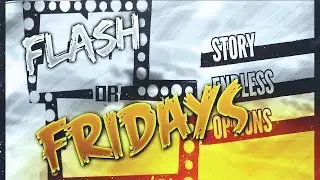 Flash Friday's | Do or Die!