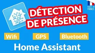 TUTO DOMOTIQUE : Détection de présence dans Home Assistant