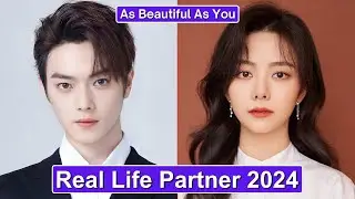 Xu Kai And Tan Songyun (As Beautiful As You) Real Life Partner 2024