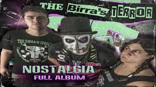 THE BIRRAS TERROR - Nostalgia (full álbum 2023)