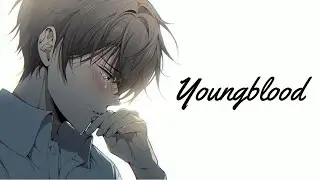 Nightcore - Youngblood || Lyrics