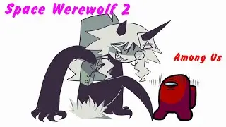 Space Werewolf Among Us 2