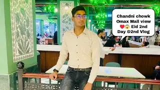 Chandni chowk omaxe mall view | Eid vlog