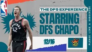 THE DFS EXPERIENCE NBA TOP PLAYS 12/16/24