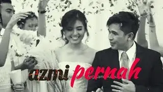 Azmi - Pernah (official video klip) versi baru