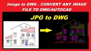 Image to DWG . CONVERT ANY IMAGE FILE TO DWG/AUTOCAD & TO EDIT IT IN AUTOCAD I JPG TO DWG I