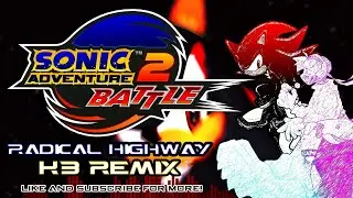 Sonic Adventure 2 - Radical Highway (KB Remix)