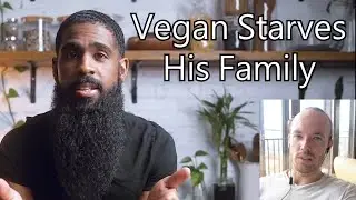 Make It Dairy Free: Vegan Starves His Audience & His Own Child