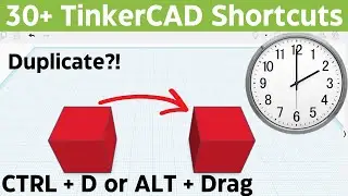 30+TinkerCAD Shortcuts That Will Save You Hours (15 Minute Guide)