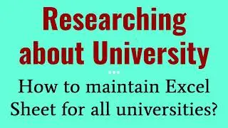 #10 How to shortlist university? - Special Excel Sheet | Factors to Consider | Complete Walk Through
