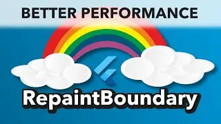 Improve your Flutter Apps performance with a RepaintBoundary