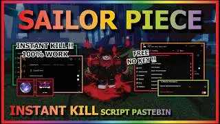 SAILOR PIECE Script Pastebin 2026 AUTO FARM, INFINITE TOWER, BOSS, DUNGEON, INSTANT KILL (NO KEY)⚔️🌙