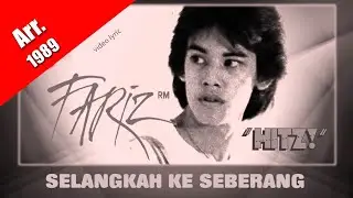 Fariz RM ~ Selangkah Ke Seberang (Hitz aransemen 1989) video lyric