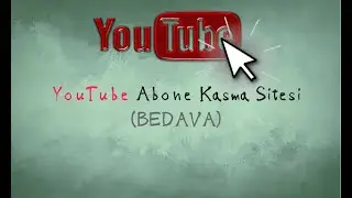 YouTube Abone Kasma 2020 %100 Kanıtlı