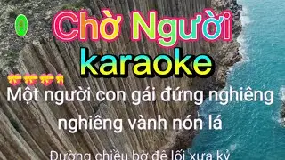 Chờ Người karaoke nhạc hay dễ hát nhất hiện nay