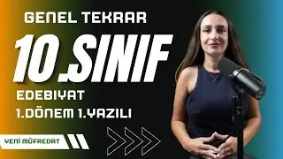10.SINIF EDEBİYAT 1.DÖNEM 1.YAZILI / GENEL TEKRAR /YENİ MÜFREDAT / MEB ORTAK YAZILILAR
