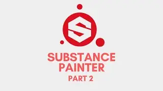 Intro To Substance Painter - Part 2