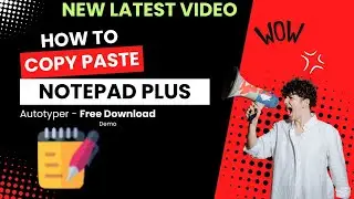 Notepad Plus WRT Autotyping Software - Download Now / Copy Paste in Notepad Plus Free