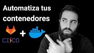 Contenedores Docker automáticamente con GitLab CI