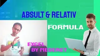 FORMULA ON EXCEL 9! ABSULT & RELATIV FORMULAS