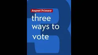 3 ways to vote this August