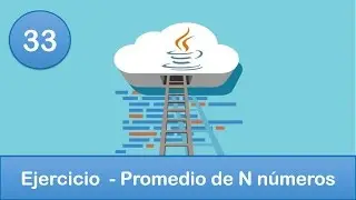 33. Programación en Java || Ciclos || Ejercicio  - Calcular el promedio de N números