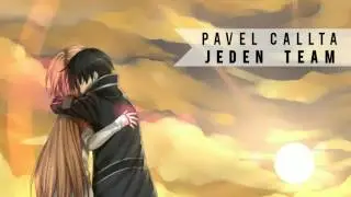 Nightcore - Jeden team (Pavel Callta)