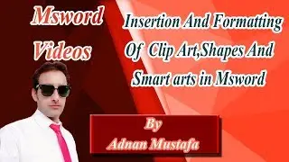 Clip Art ,Shapes ,Smart Art in MSword