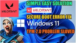 How To Fix Valorant Secure Boot Error And TPM 2.0 on WINDOWS 11, ASUS MB