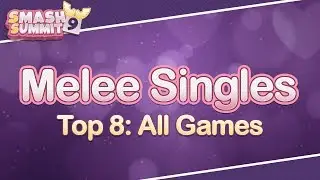 [All Games] Melee Singles Top 8 - Smash Summit 9