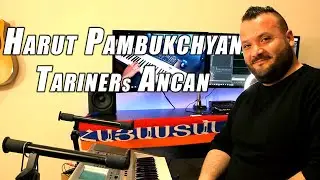 Harut Pambukchyan - Tariner // Հարութ Փամբուկչյան -  Տարիներ