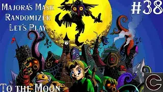 Let's Play - The Legend of Zelda: Majora's Mask Randomizer: Episode 38 - To the Moon
