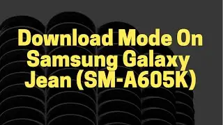 [Demo] Booting Samsung Galaxy Jean into Download Mode