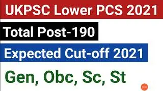 UKPSC Lower PCS Expected Cut-Off 2021//UPPSC Lower PCS Cut-Off 2021