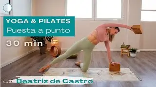 Yoga & Pilates: puesta a punto con Beatriz de Castro