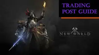 Trading Post Guide Going into New World Aeternum