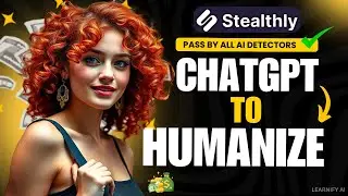 Stealthly AI : Best AI Humanizer | How to Humanize AI Content & Bypass AI Detectors in 2025