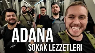 ADANA SOKAK LEZZETLERİNİ DENEDİK!