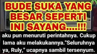 Cerita Seru Kalau Tahu Begini Rasanya, Bude Dari Kemarin-Kemarin Minta Sama Kamu Sayang!!!