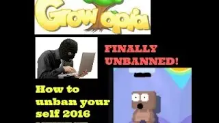 HOW TO UNBAN YOUR SELF IN GROWTOPIA 2016 APRIL!