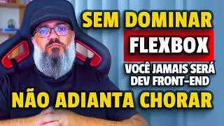 Finalmente entendi CSS Flexbox (e você também vai!)
