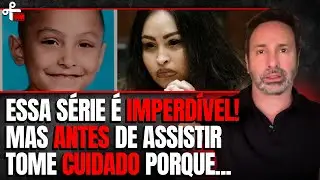 "O CASO DE GABRIEL FERNANDEZ",  NA NETFLIX, VALE A PENA ASSISTIR? - BETO RIBERIO FAZ ANÁLISE