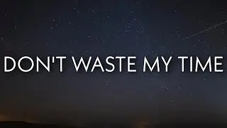 Usher - Don't Waste My Time (Lyrics) ft. Ella Mai