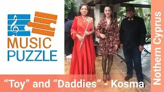 "Toy"&"Daddies" - "Musiс Puzzle", Northern Cyprus. Yevgeniya Volkova, Vasilii Mironov, Buğçe Çakir