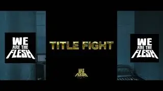 WE ARE THE FLESH - Title Fight (Audio)