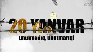 20 Yanvar - Ümumxalq Hüzn Günü