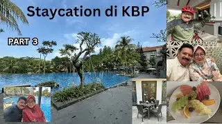 Staycation di KBP part  3